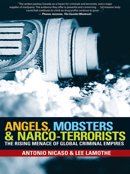 Title details for Angels, Mobsters and Narco-Terrorists by Antonio Nicaso - Available